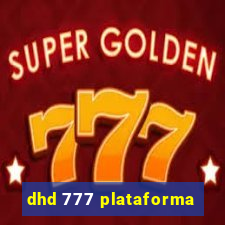 dhd 777 plataforma